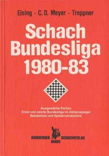 Eising / Meyer / Treppner : Schach-Bundesliga 1980-83