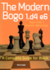 Antic/Maksimovic : The Modern Bogo 1.d4 e6