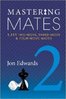 Jon Edwards : Mastering Mates 2