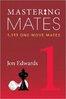 Jon Edwards : Mastering Mates 1
