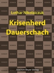 Lothar Nikolaiczuk: Krisenherd Dauerschach