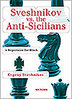 Jewgeni Elinowitsch Sweschnikow Sveshnikov vs. the Anti-Sicilians