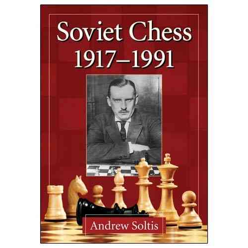 Andrew Soltis : Soviet Chess 1917 - 1991