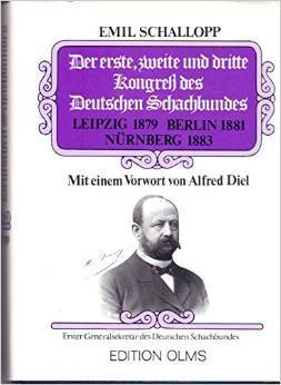 Emil Schallopp: Das erste, zweite und dritte Kongress des Deutschen Schachbundes