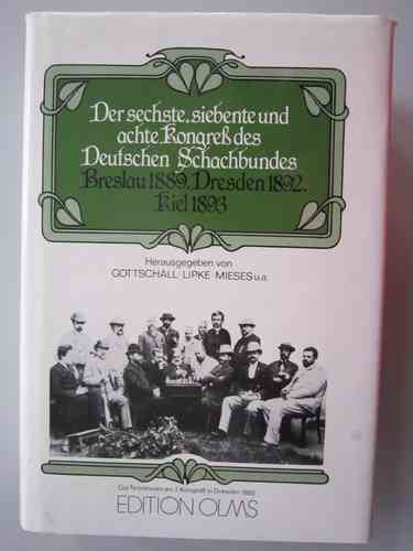 Lipke, Gottschall, Mieses: Der sechste, siebte und achte Kongress des Deutschen Schachbundes
