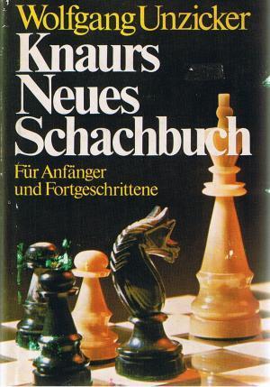 Wolfgang Unzicker Knaurs Neues Schachbuch