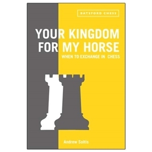 Andrew Soltis :Your kingdom for my horse