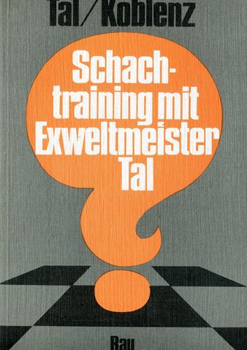 Tal/Koblenz Schachtraining mit Exweltmeister Tal