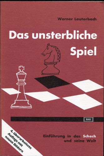 Werner Lauterbach Das unsterbliche Spiel
