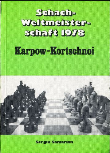 Samarian : Weltmeisterschaft Karpow-Kortschnoi 1978