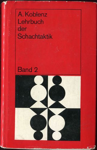 Koblenz Lehrbuch der Schachtaktik Band 2