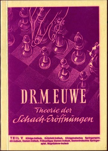 Dr. Max Euwe Theorie der Schacheröffnungen Band 5