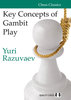 Juri S. Rasuwajew : Key Concepts of Gambit Play  kart