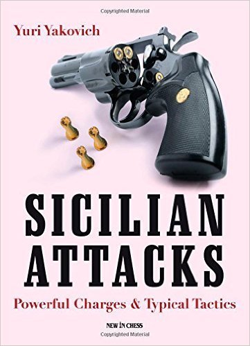 Yuri Yakovich : Sicilian Attacks