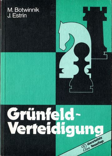 Botwinnik/Estrin Grünfeld Verteidigung 2.Auflage