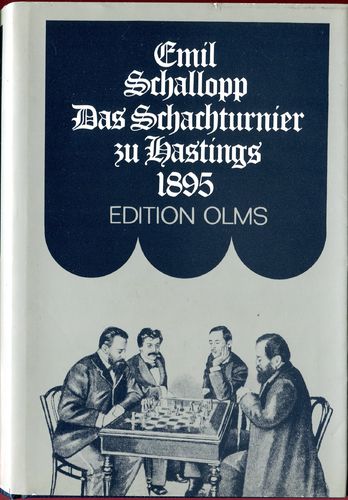 Emil Schallopp Das Schachturnier zu Hastings 1895