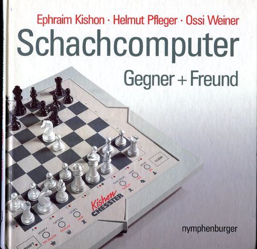 Kishon/Pfleger/Weiner Schachcomputer Gegner und Freund