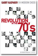Garri Kasparow : Revolution in the 70s