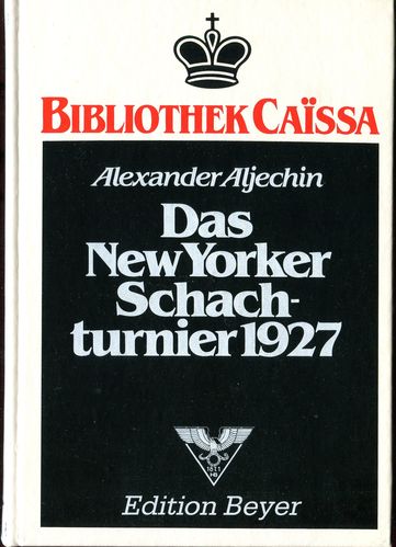 Aljechin Das New Yorker Schachturnier 1927