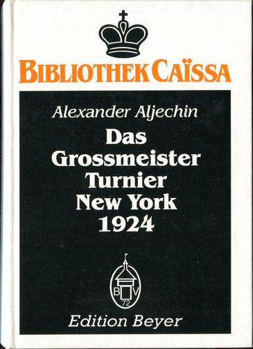 Aljechin Das Grossmeister Turnier New York 1924
