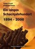 Rainer Knaak, Burkhard Starke : Ein langes Schachjahrhundert 1894 - 2000