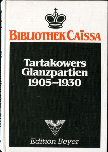 Tartakower Tartakowers Glanzpartien 1905-1930