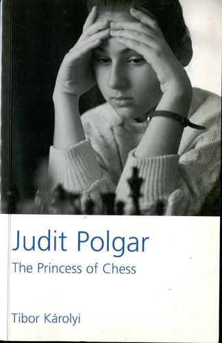 Karoly Judith Polgar The Princess of Chess