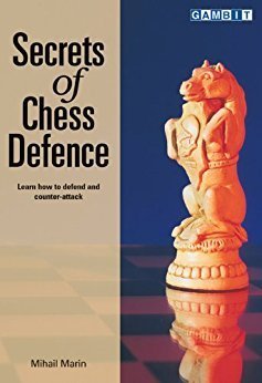 Mihail Marin : Secrets of Chess Defence