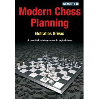 Efstratios Grivas: Modern Chess Planning