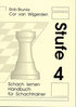 Brunia-v.Wijgerden, Schach Lernen Stufe 4 - Lehrerhandbuch