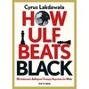 Cyrus Lakdawala: How Ulf Beats Black