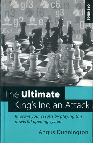 Dunnington The Ultimate Kings Indian Attack