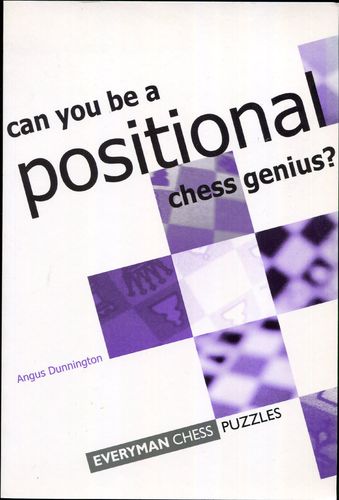 Dunnington Can you be a Positional Chess Genius