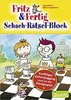 Jörg Hilbert, Björn Lengwenus Fritz & Fertig Schach-Rätsel-Block 1