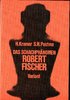 Kramer / Postma Das Schachphänomen Robert Fischer