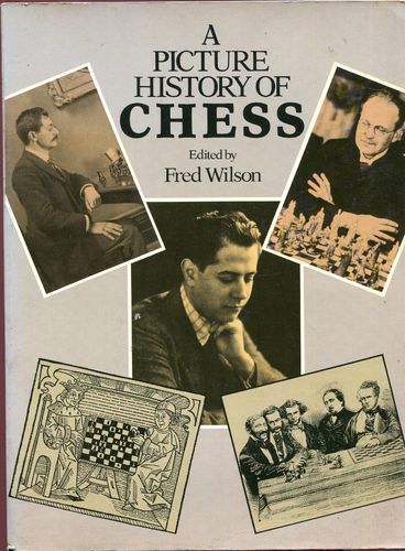 Wilson A Picture History of Chess