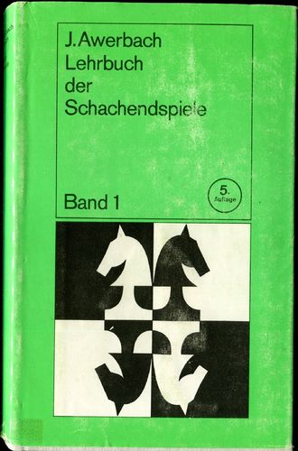 Awerbach  Lehrbuch der Schachendspiele Band 1