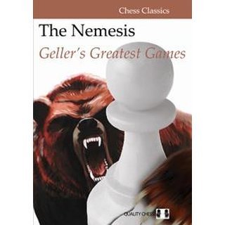 Efim Geller : The Nemesis - Geller’s Greatest Games  gebunden