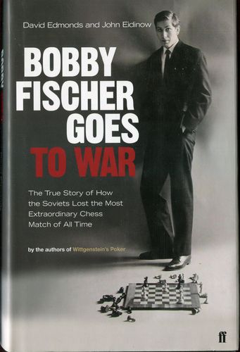 Edmonds / Eidinow Bobby Fischer Goes to War
