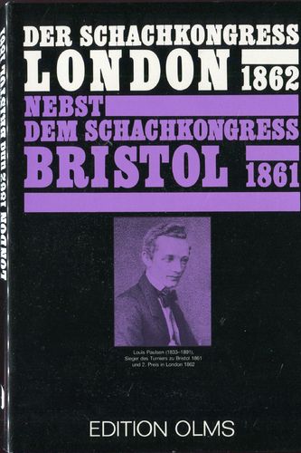 Suhle Der Schachkongress London 1862 nebst Bristol 1861