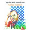 Alexey Kuzmin: Together with Mamedyarov