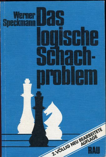 Speckmann Das Logische Schachproblem 2. Auflage
