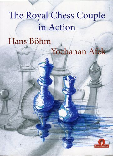 Böhm / Afek The Royal Chess Couple in Action