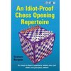 Graham Burgess: An Idiot-Proof Chess Opening Repertoire