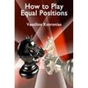 Vassilios Kotronias: How to Play Equal Positions