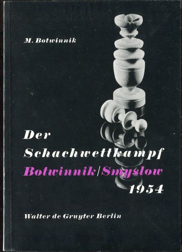 Botwinnik Der Schachwettkampf Botwinnik-Smyslov