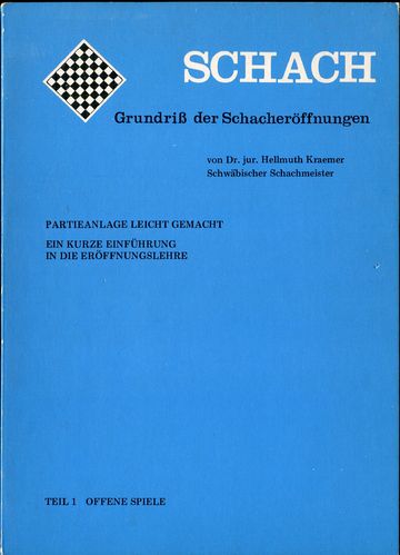 Kraemer Grundriß der Schacheröffnungen Band 1
