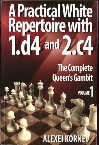 Kornev : A Practical white Reportoi with 1.d4 and c4 Vol. 1
