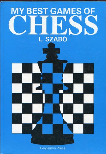 Szabo My best Games of Chess