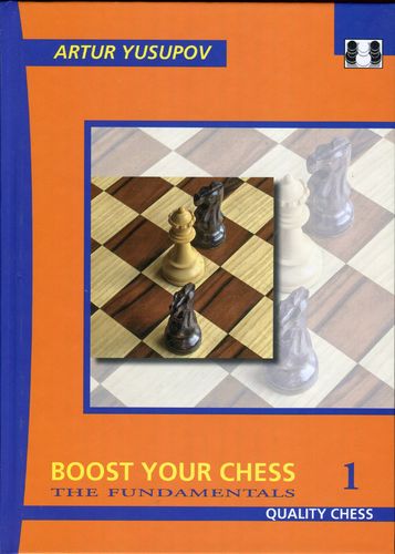 Yusupov : Boost your Chess the Fundamentals 1